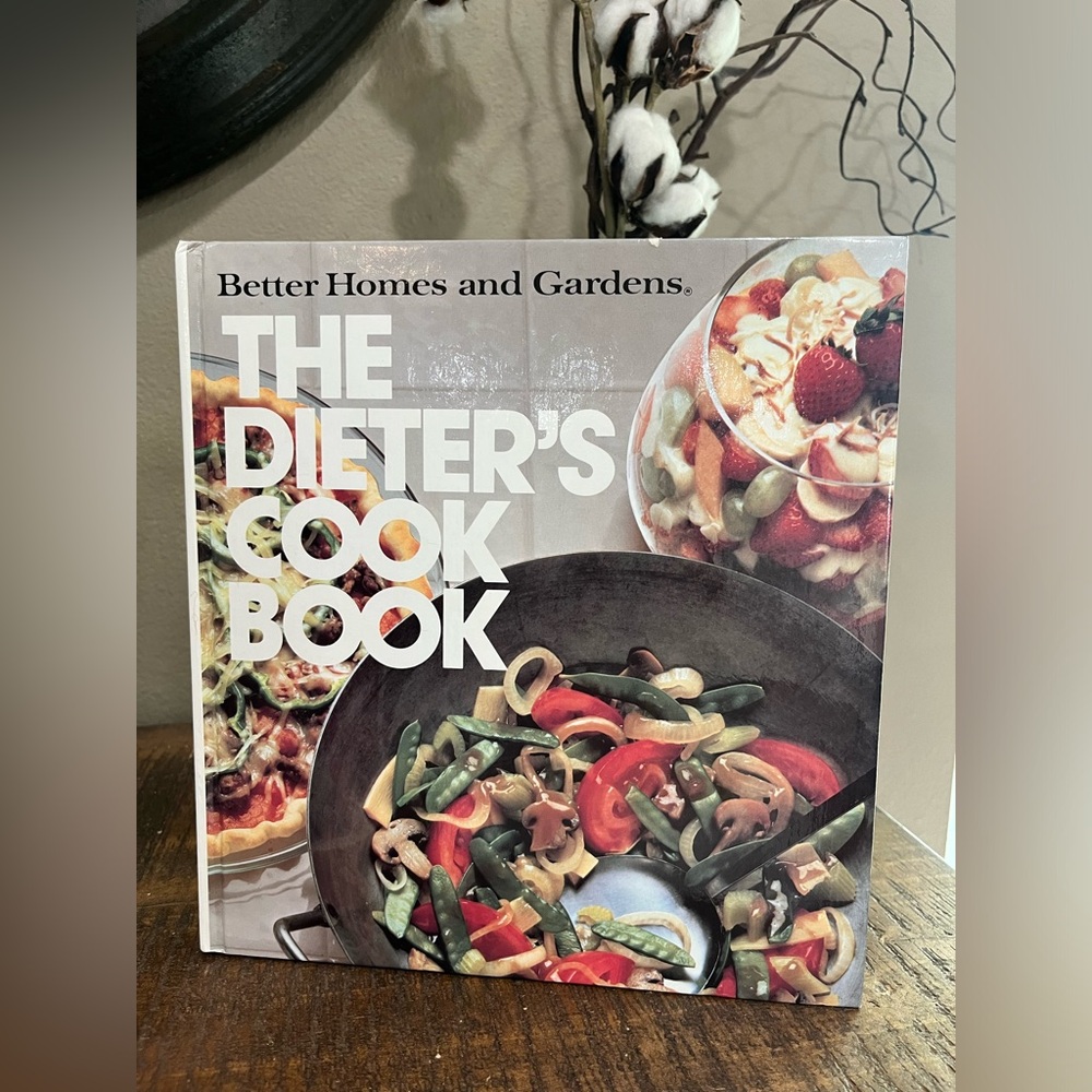 Better Homes and Gardens The Dieter's Cook Book